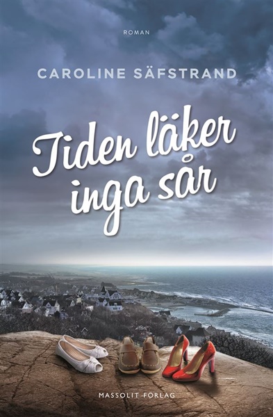 Tiden läker inga sår av Caroline Säfstrand