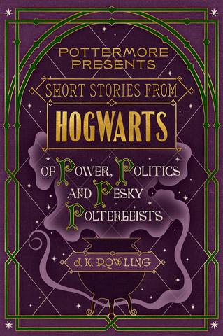 Short stories from Hogwarts of power, politics and pesky poltergeists av J.K. Rowling