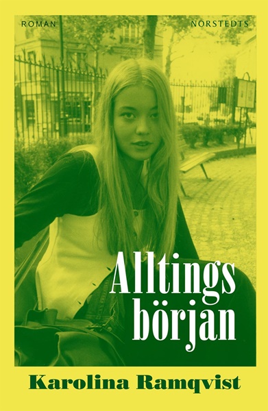 Alltings början av Karolina Ramqvist