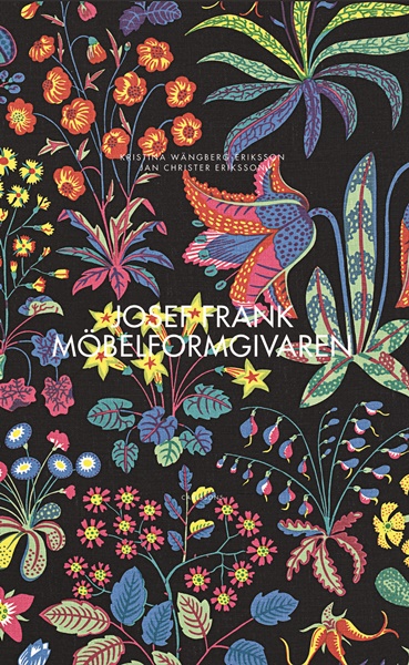 Josef Frank - möbelformgivaren av Kristina Wängberg-Eriksson och Jan Christer Eriksson