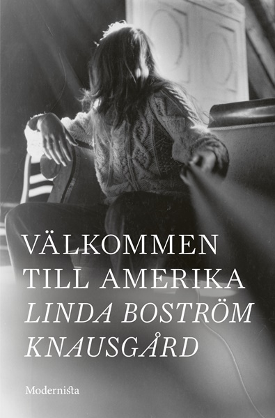 Välkommen till Amerika av Linda Boström Knausgård