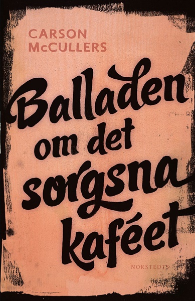 Balladen om det sorgsna caféet av Carson McCullers