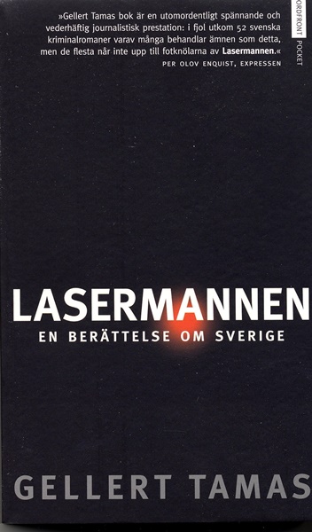 Lasermannen: En berättelse om Sverige