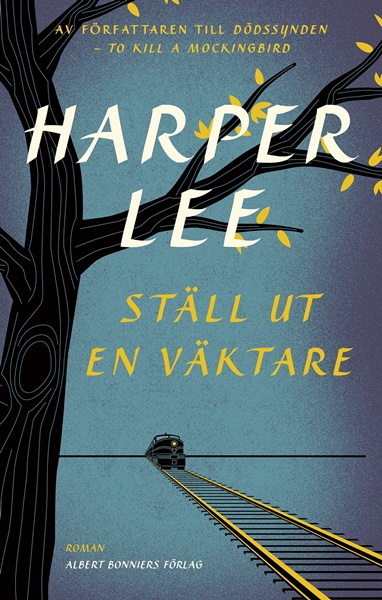 Ställ ut en väktare av Harper Lee