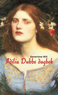 Idilia Dubbs dagbok av Genevieve Hill