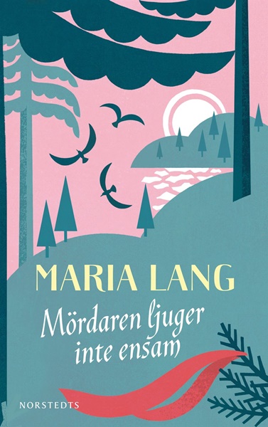 Mördaren ljuger inte ensam av Maria Lang