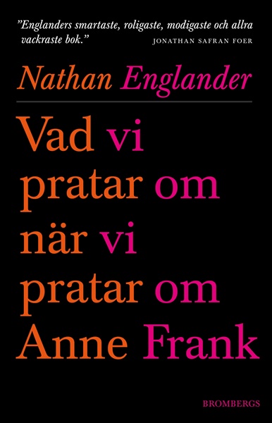 Vad vi pratar om när vi pratar om Anne Frank av Nathan Englander