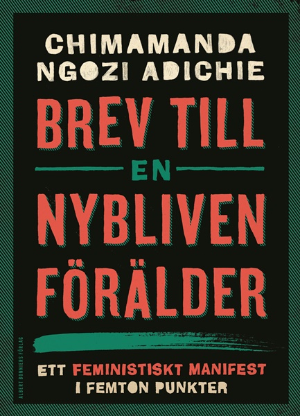 Böcker jag vill läsa: Brev till en nybliven förälder av Chimamanda Ngozi Adichie