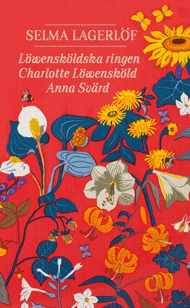 Löwensköldska ringen, Charlotte Löwensköld, Anna Svärd av Selma Lagerlöf