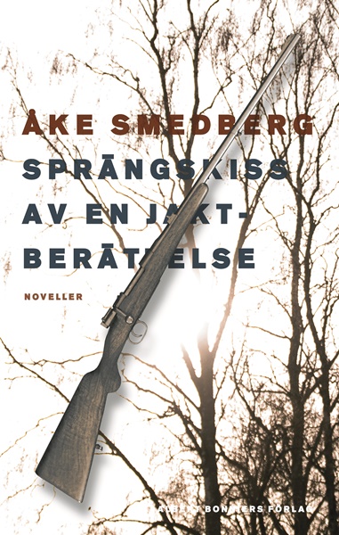Sprängskiss av en jaktberättelse av Åke Smedberg