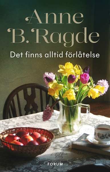 Det finns alltid förlåtelse av Anne B. Ragde