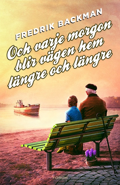 Och varje morgon blir vägen hem längre och längre av Fredrik Backman
