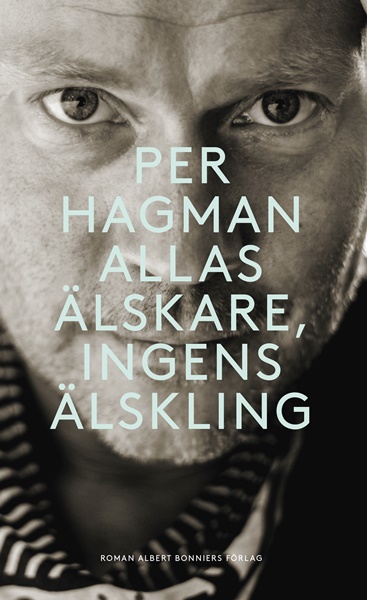 Allas älskare, ingens älskling av Per Hagman