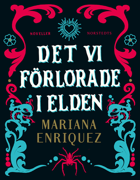 Det vi förlorade i elden av Mariana Enriquez
