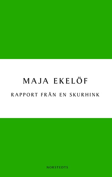 Rapport från en skurhink av Maja Ekelöf