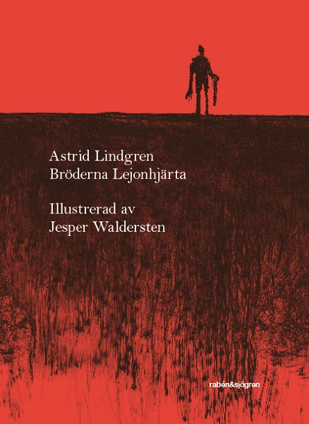 Bröderna Lejonhjärta av Astrid Lindgren
