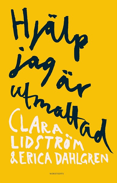 Hjälp jag är utmattad av Clara Lidström och Erica Dahlgren
