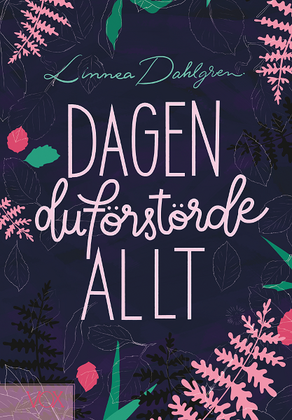 Dagen du förstörde allt