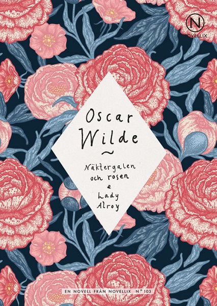 Näktergalen och rosen & Lady Alroy av Oscar Wilde