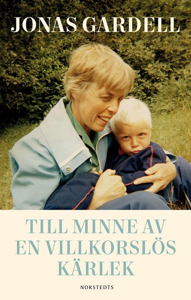 Till minne av en villkorslös kärlek av Jonas Gardell