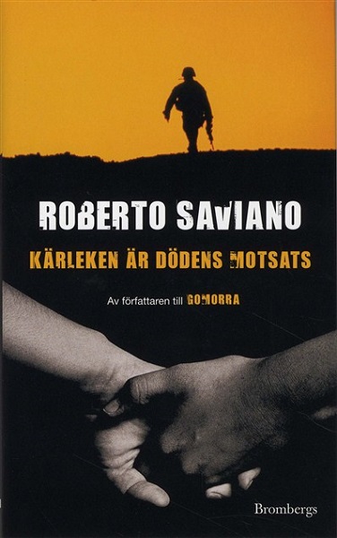 Kärleken är dödens motsats av Roberto Saviano