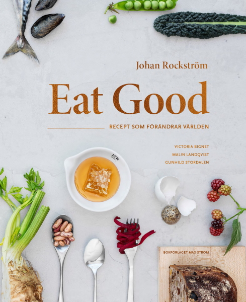 Eet good av Johan Rockström, Victoria Bignet, Malin Landqvist och Gunhild Stordalen