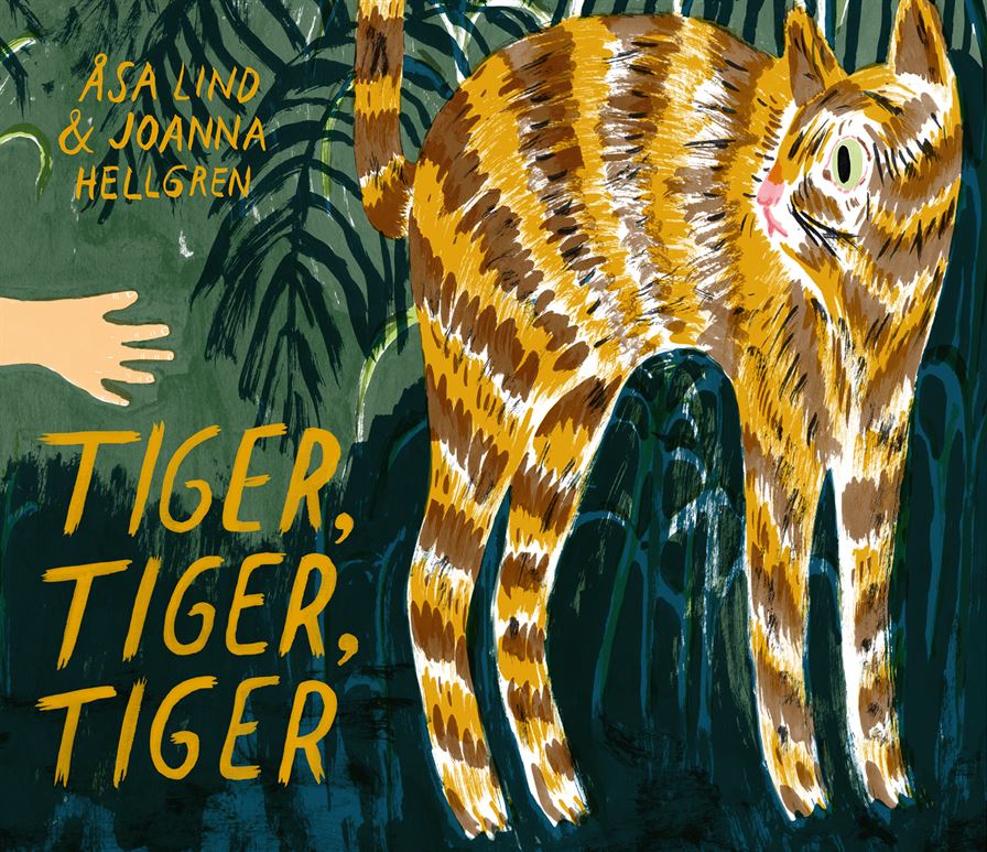 Tiger, Tiger, Tiger av Åsa Lind och Joanna Hellgren