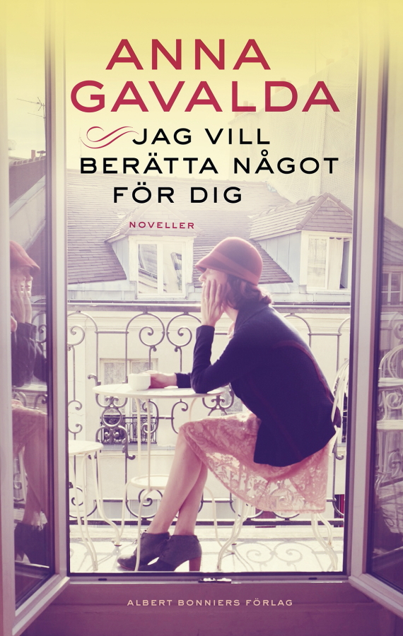 Jag vill berätta något för dig av Anna Gavalda