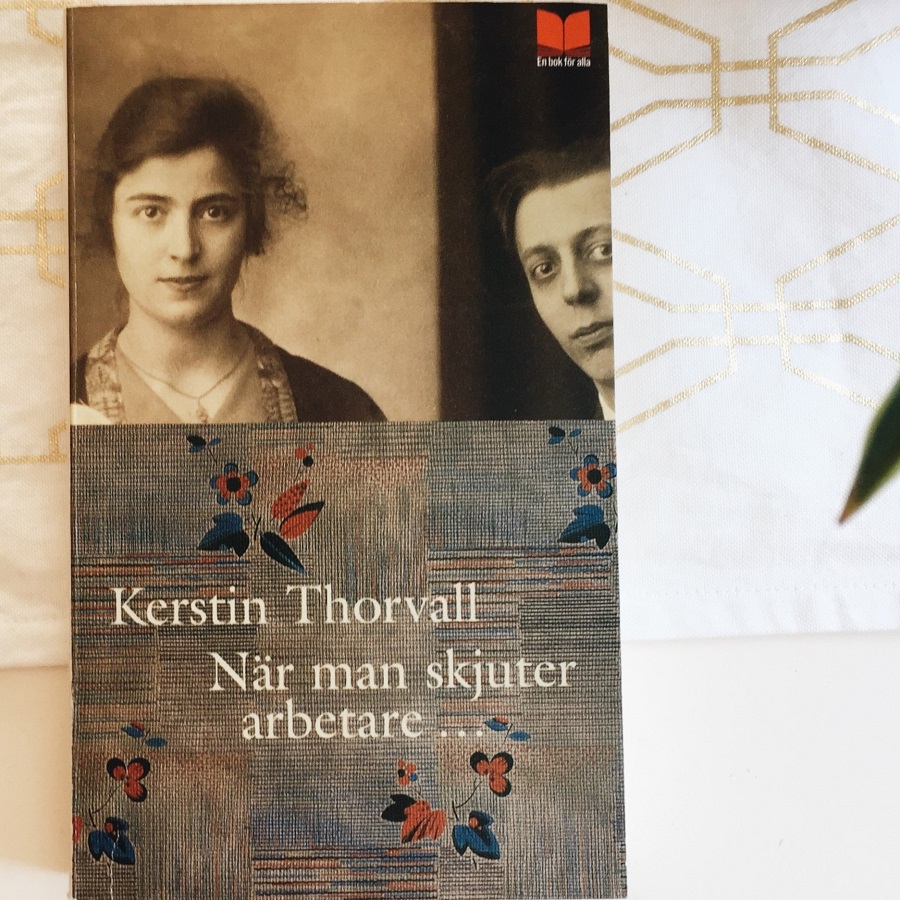 När man skjuter arbetare... av Kerstin Thorvall