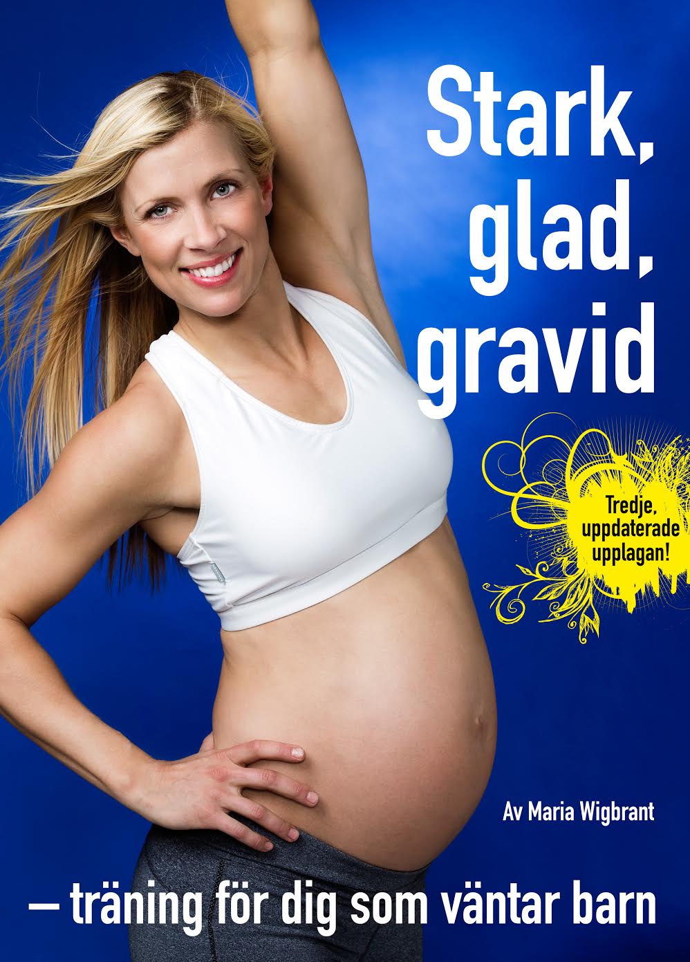 Stark, glad, gravid av Maria Wigbrant