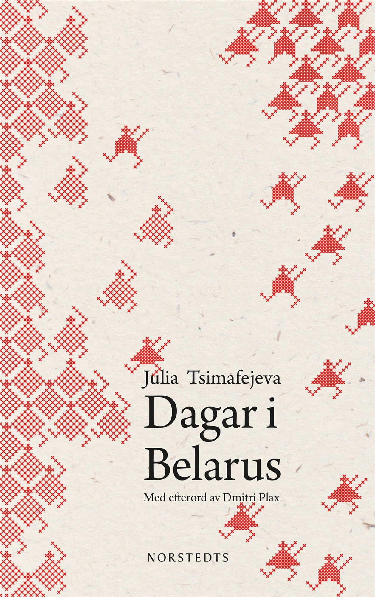 Dagar i Belarus av Julia Tsimafejeva