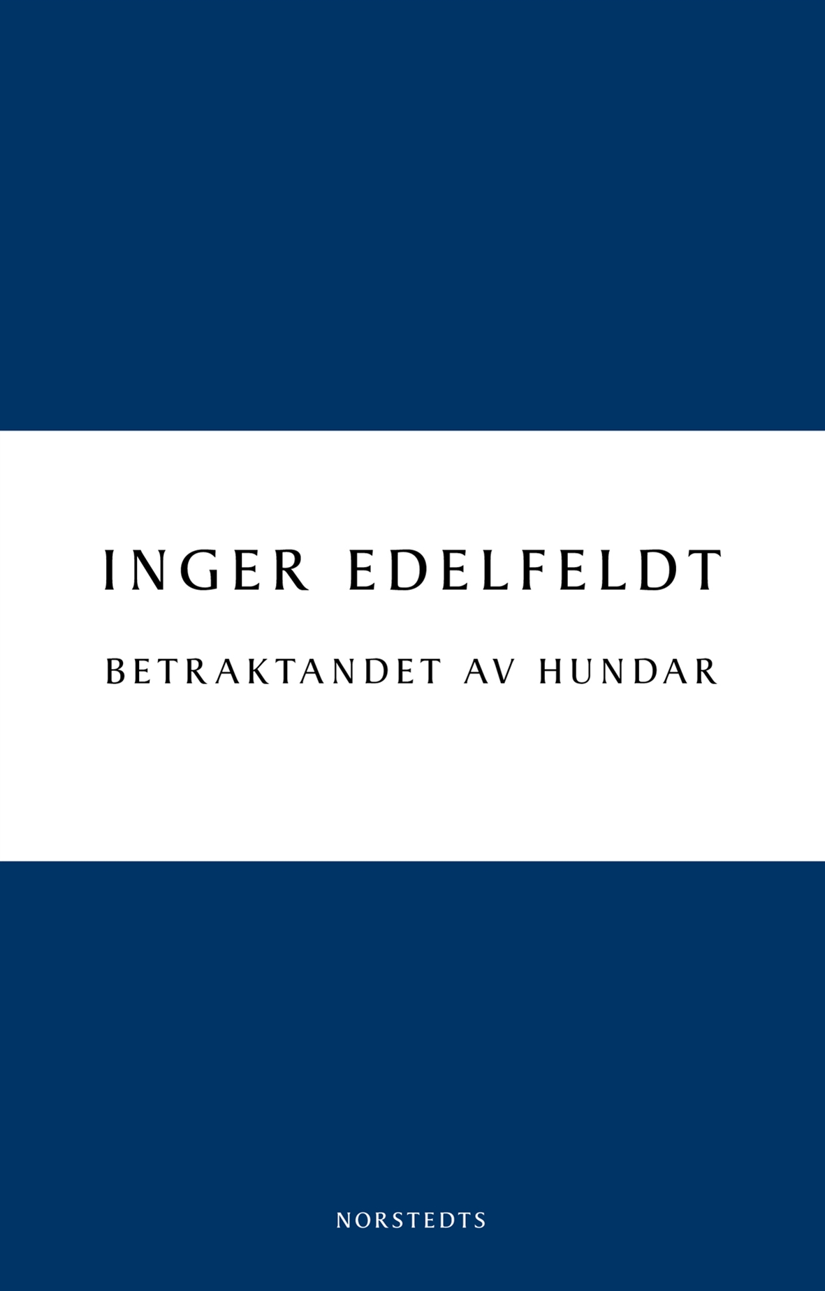 Betraktandet av hundar av Inger Edelfeldt