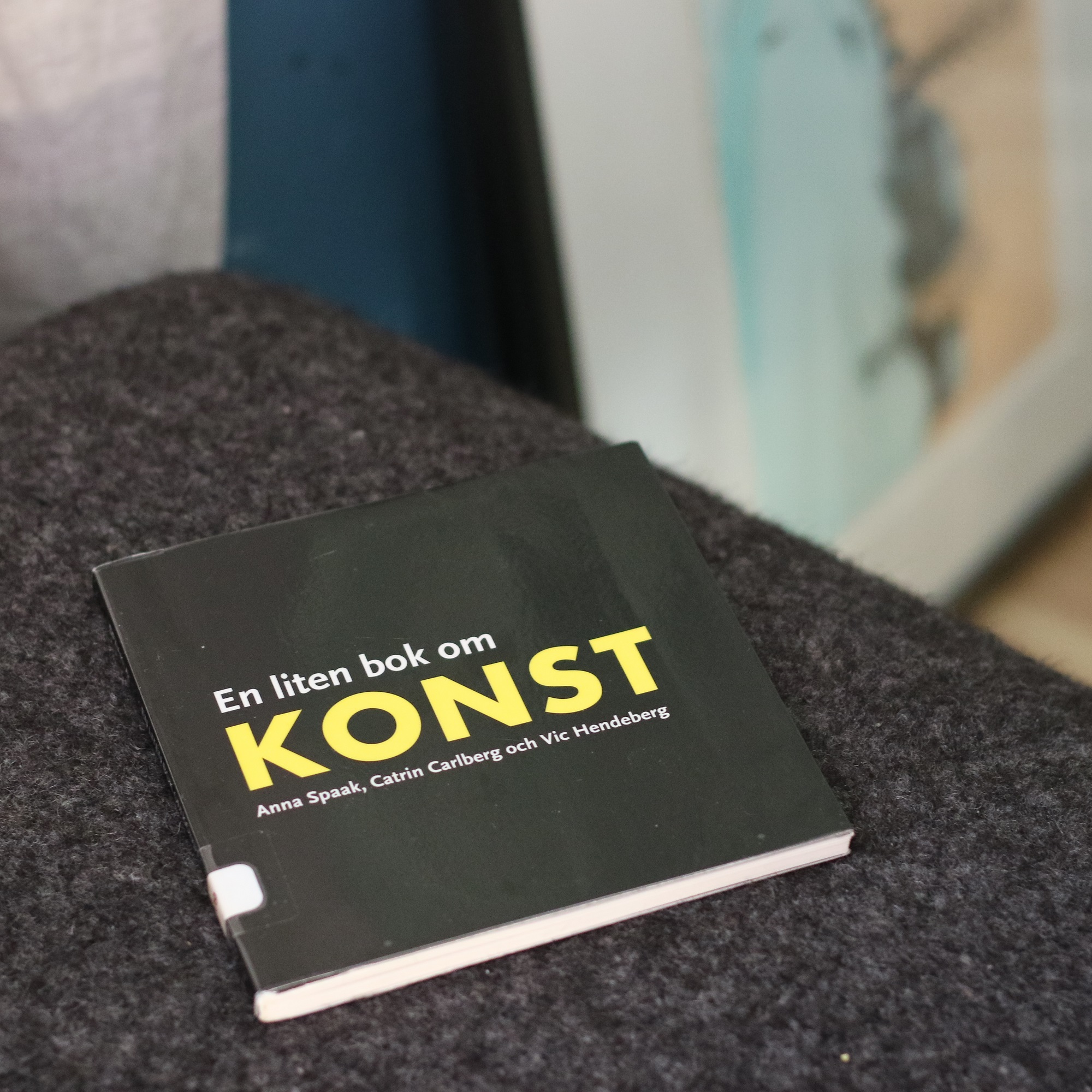 En liten bok om konst av Anna Spaak, Catrin Carlberg och Vic Hendeberg